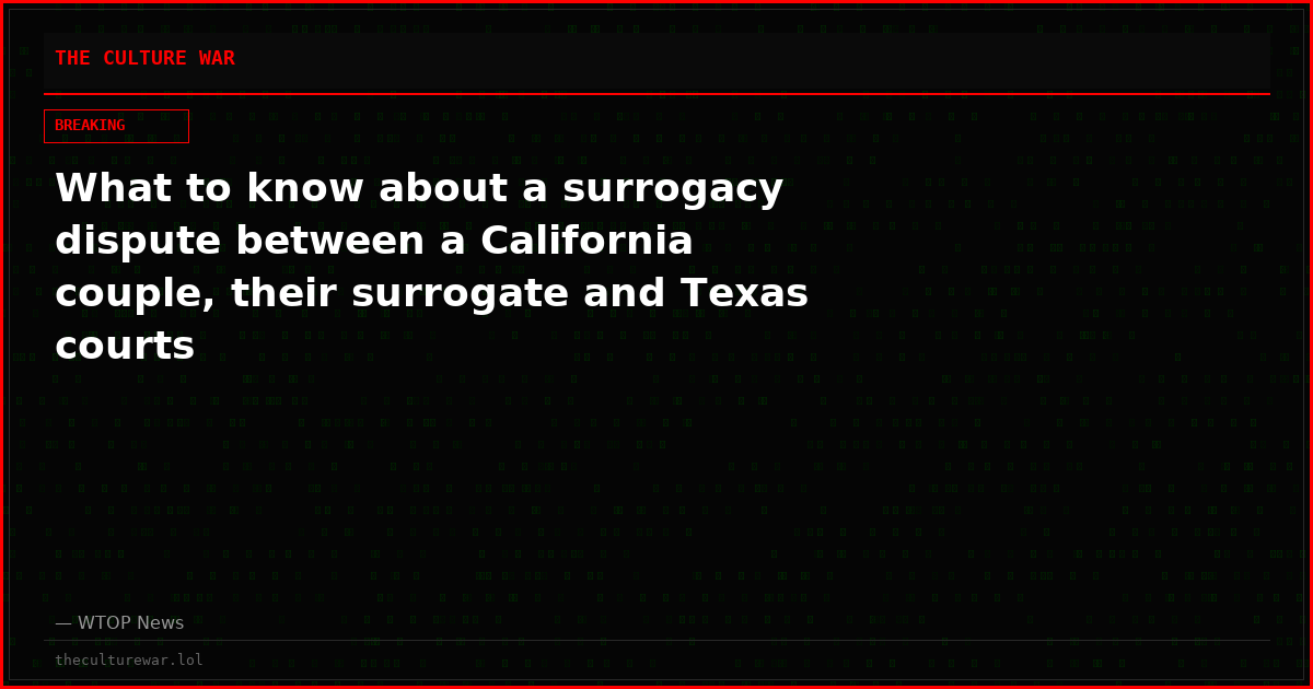 What to know about a surrogacy dispute between a California couple, their surrogate and Texas courts