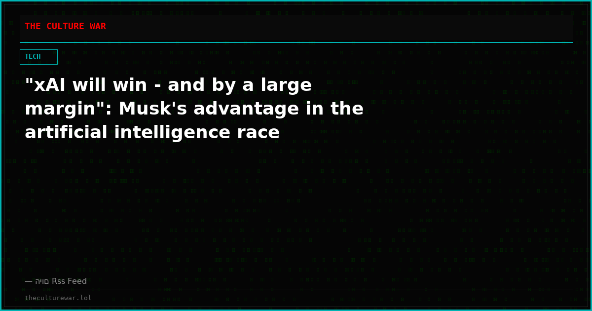 "xAI will win - and by a large margin": Musk's advantage in the artificial intelligence race