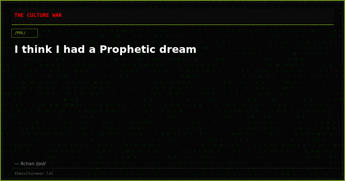 I think I had a Prophetic dream
