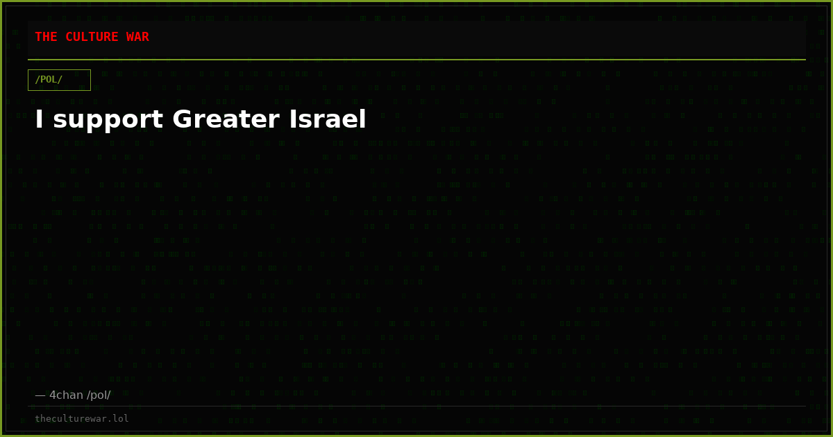 I support Greater Israel