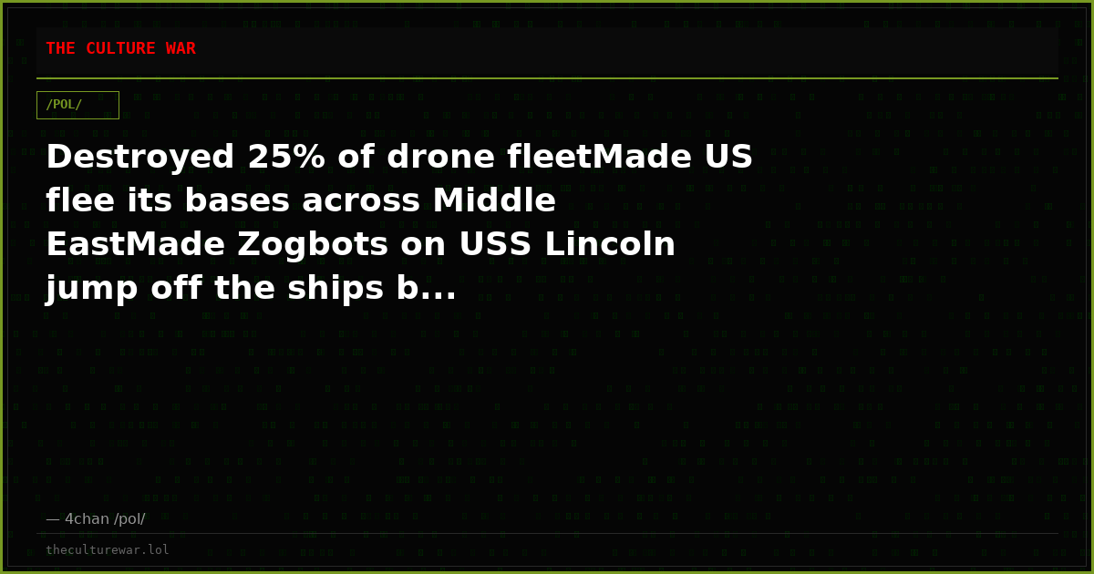 Destroyed 25% of drone fleetMade US flee its bases across Middle EastMade Zogbots on USS Lincoln jump off the ships b...