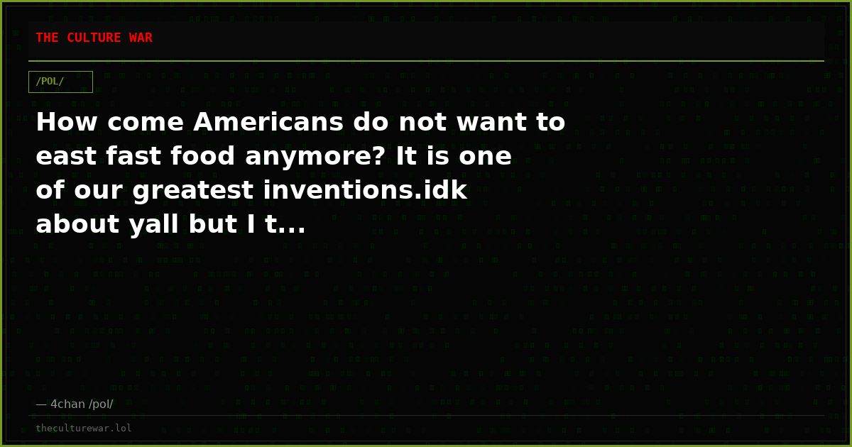 How come Americans do not want to east fast food anymore? It is one of our greatest inventions.idk about yall but I t...