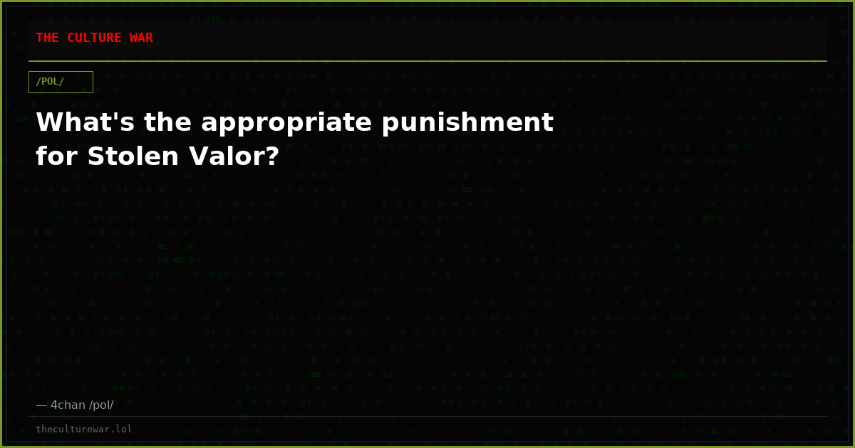 What's the appropriate punishment for Stolen Valor?