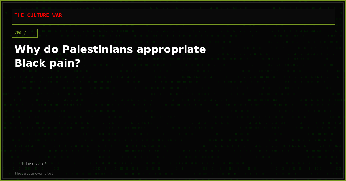 Why do Palestinians appropriate Black pain?