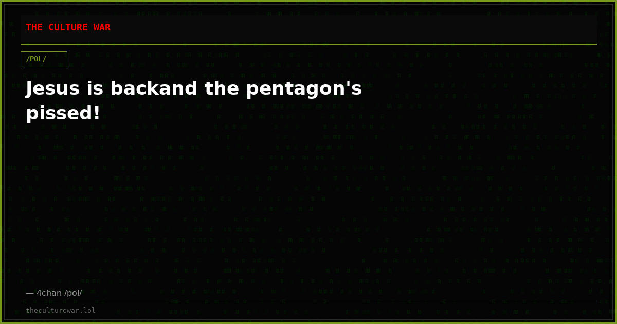 Jesus is backand the pentagon's pissed!