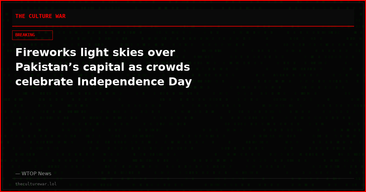Fireworks light skies over Pakistan’s capital as crowds celebrate Independence Day