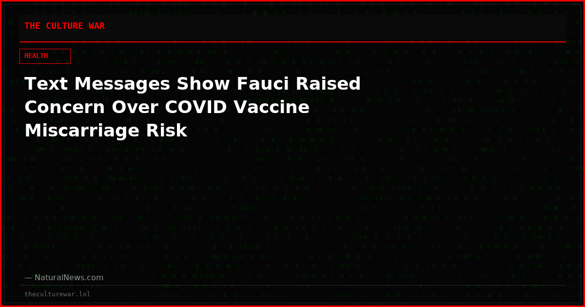 Text Messages Show Fauci Raised Concern Over COVID Vaccine Miscarriage Risk