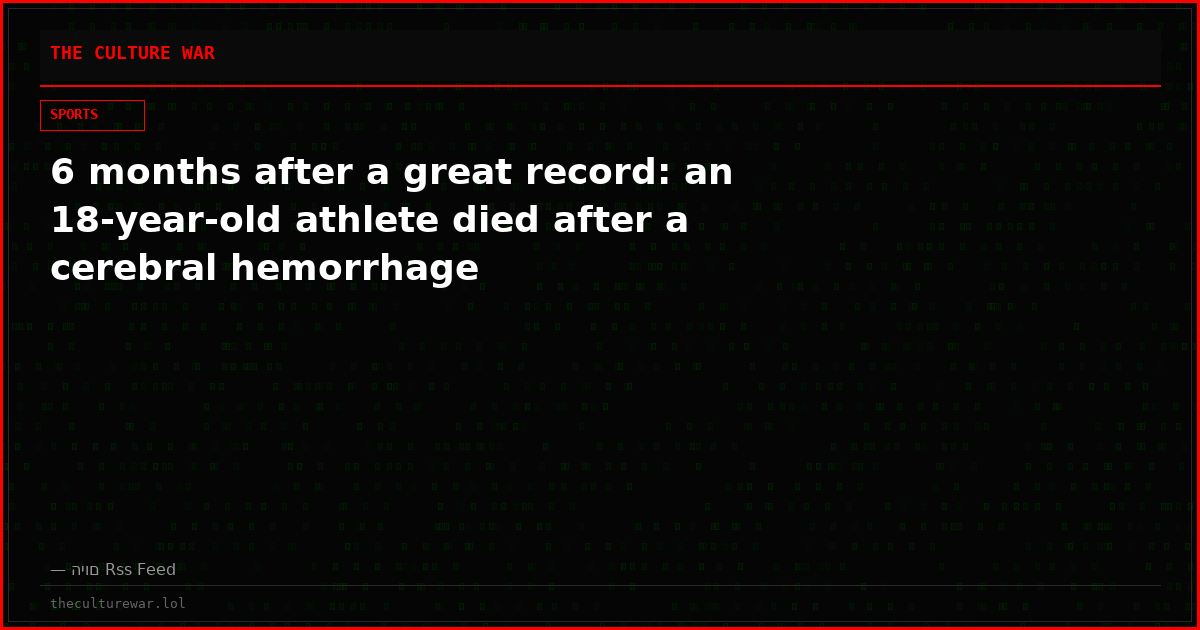 6 months after a great record: an 18-year-old athlete died after a cerebral hemorrhage