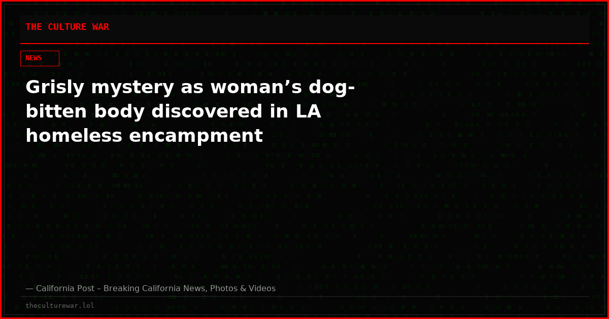 Grisly mystery as woman’s dog-bitten body discovered in LA homeless encampment