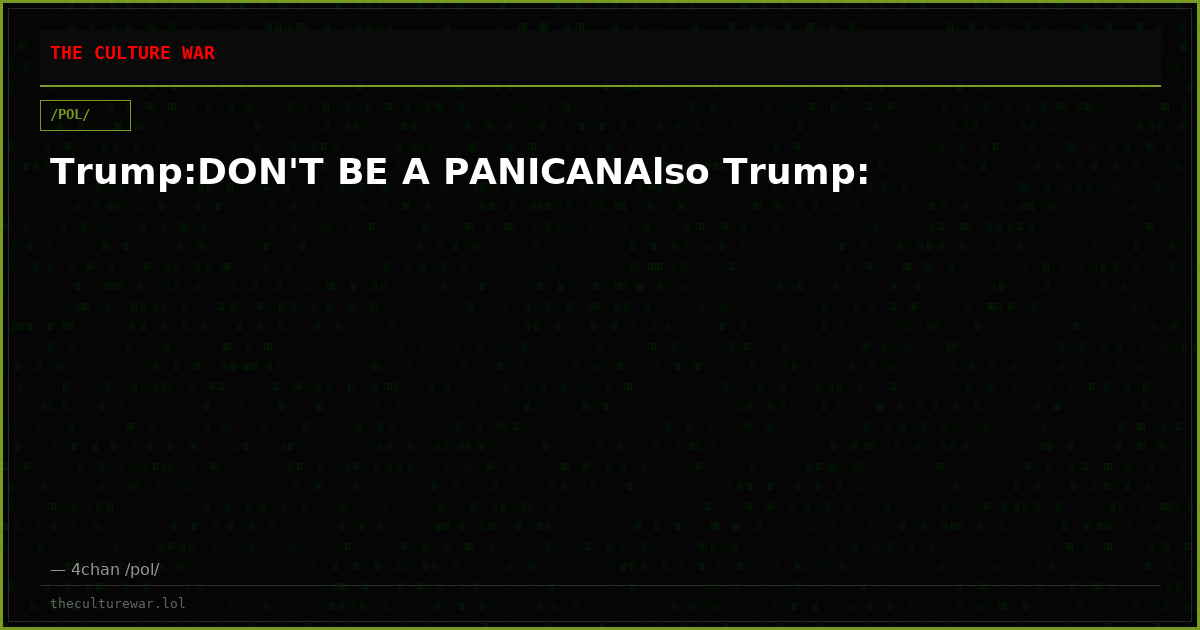 Trump:DON'T BE A PANICANAlso Trump: