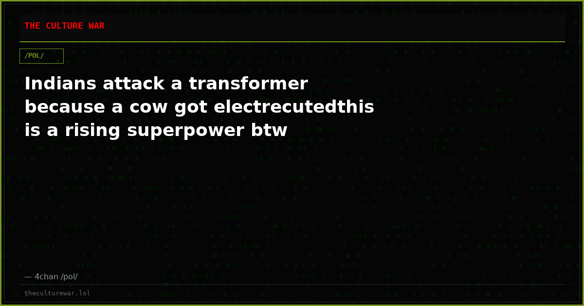 Indians attack a transformer because a cow got electrecutedthis is a rising superpower btw