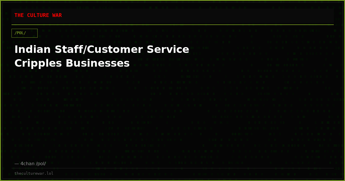 Indian Staff/Customer Service Cripples Businesses