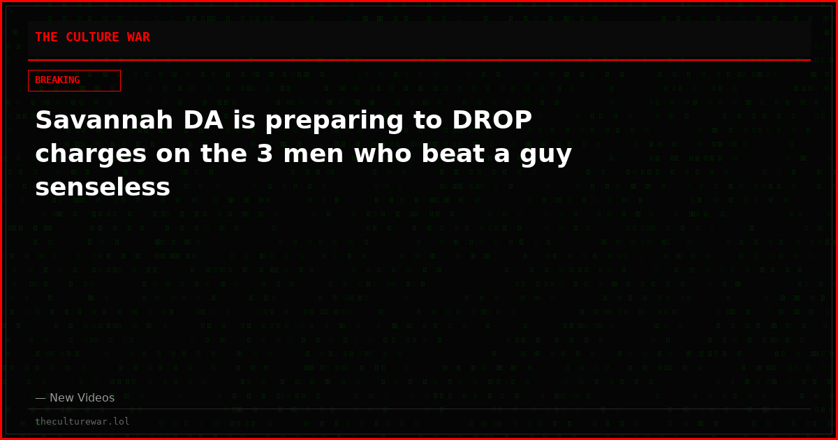 Savannah DA is preparing to DROP charges on the 3 men who beat a guy senseless