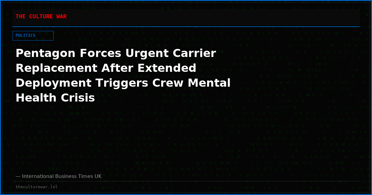 Pentagon Forces Urgent Carrier Replacement After Extended Deployment Triggers Crew Mental Health Crisis