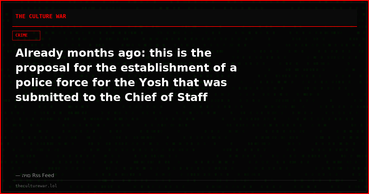 Already months ago: this is the proposal for the establishment of a police force for the Yosh that was submitted to the Chief of Staff
