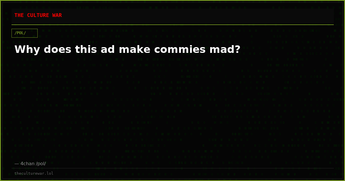 Why does this ad make commies mad?