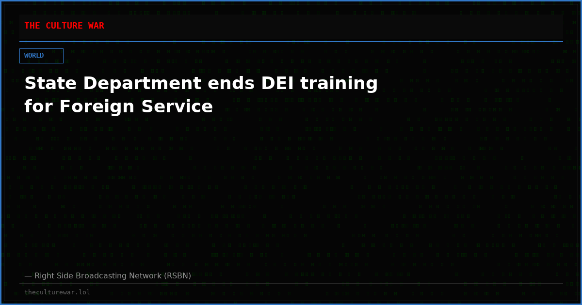 State Department ends DEI training for Foreign Service
