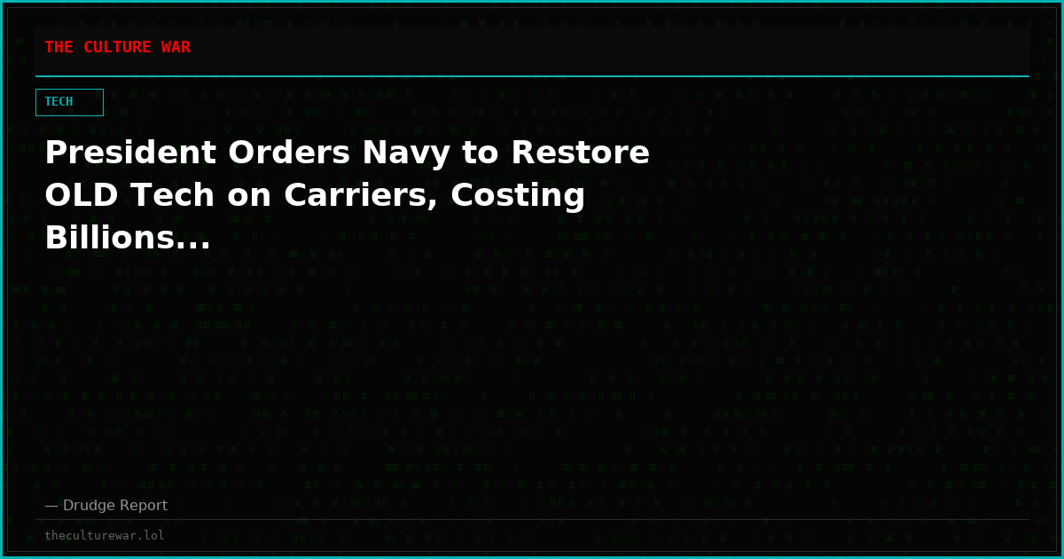 President Orders Navy to Restore OLD Tech on Carriers, Costing Billions...