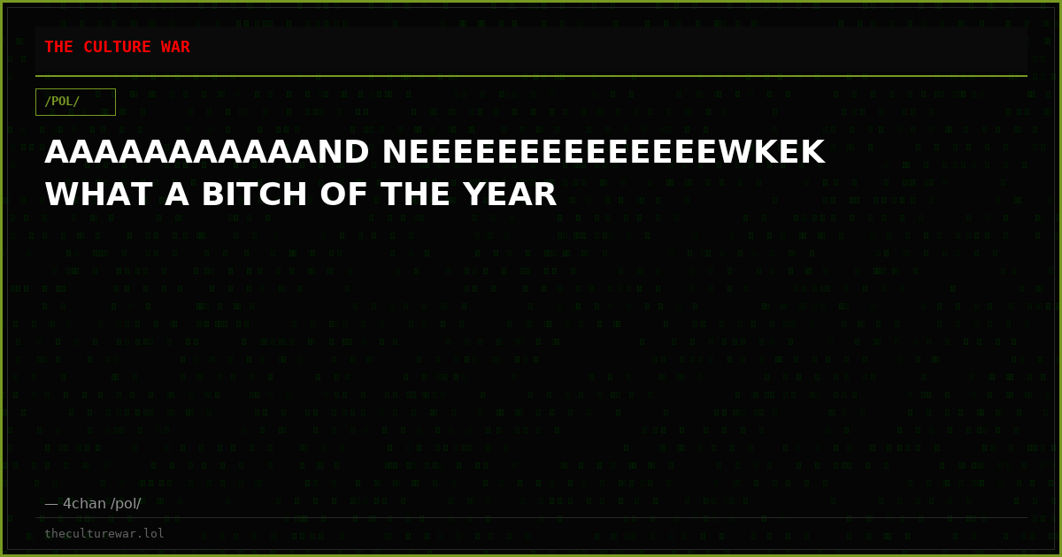AAAAAAAAAAAND NEEEEEEEEEEEEEEWKEK WHAT A BITCH OF THE YEAR
