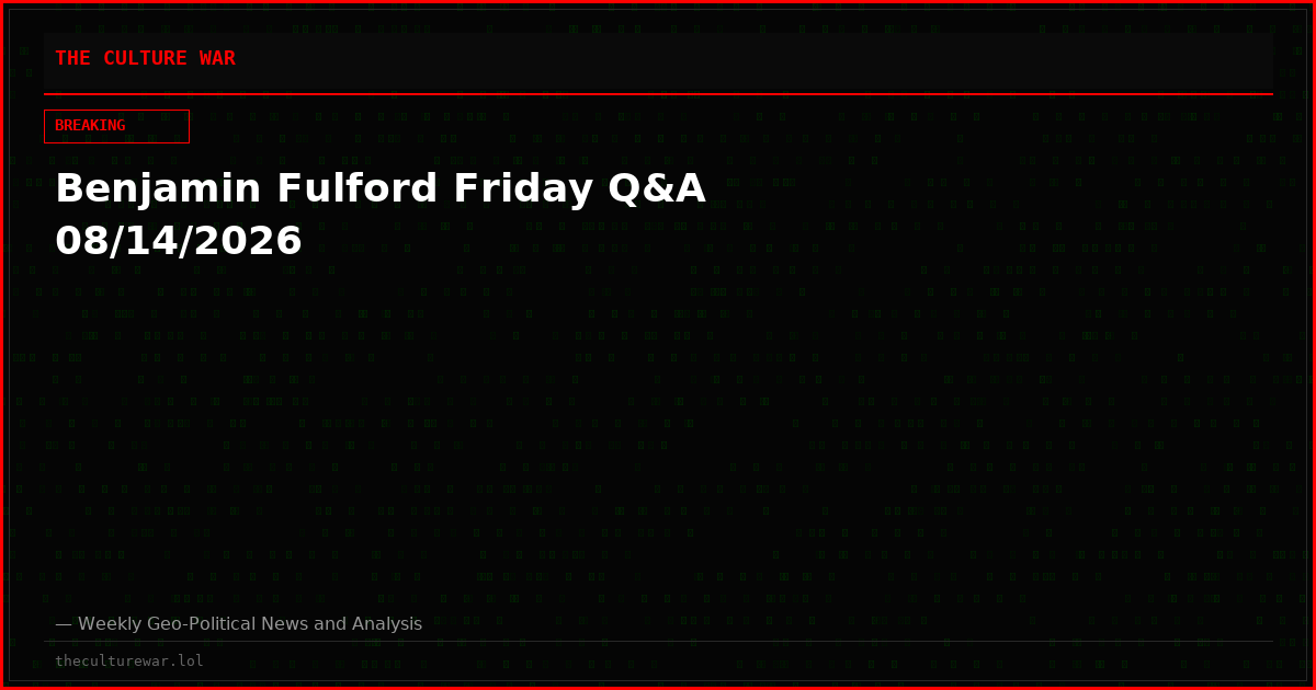 Benjamin Fulford Friday Q&A 08/14/2026