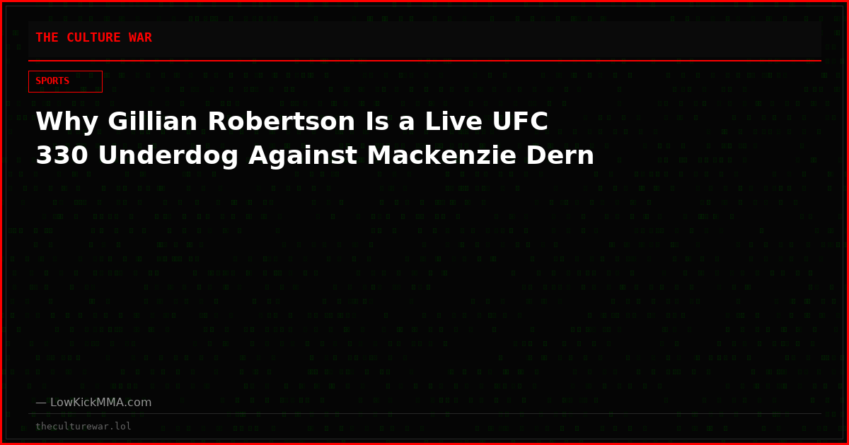 Why Gillian Robertson Is a Live UFC 330 Underdog Against Mackenzie Dern
