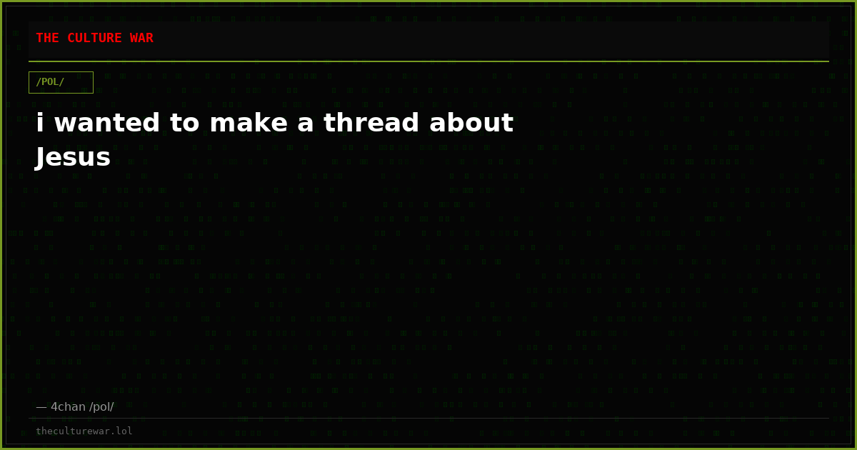 i wanted to make a thread about Jesus