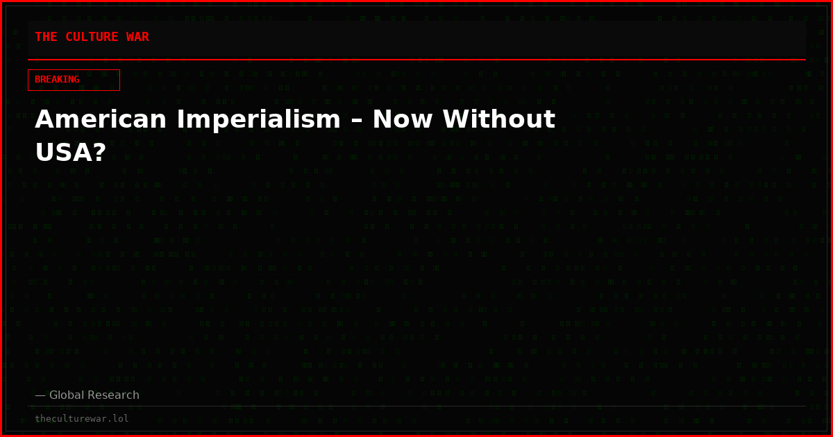 American Imperialism – Now Without USA?