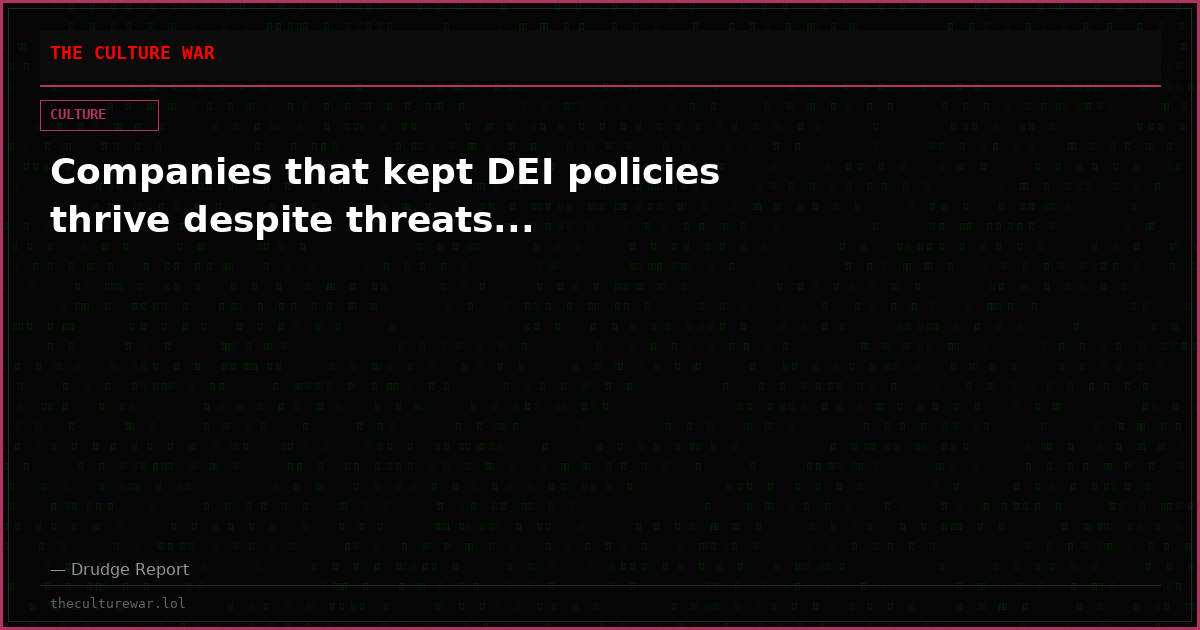 Companies that kept DEI policies thrive despite threats...