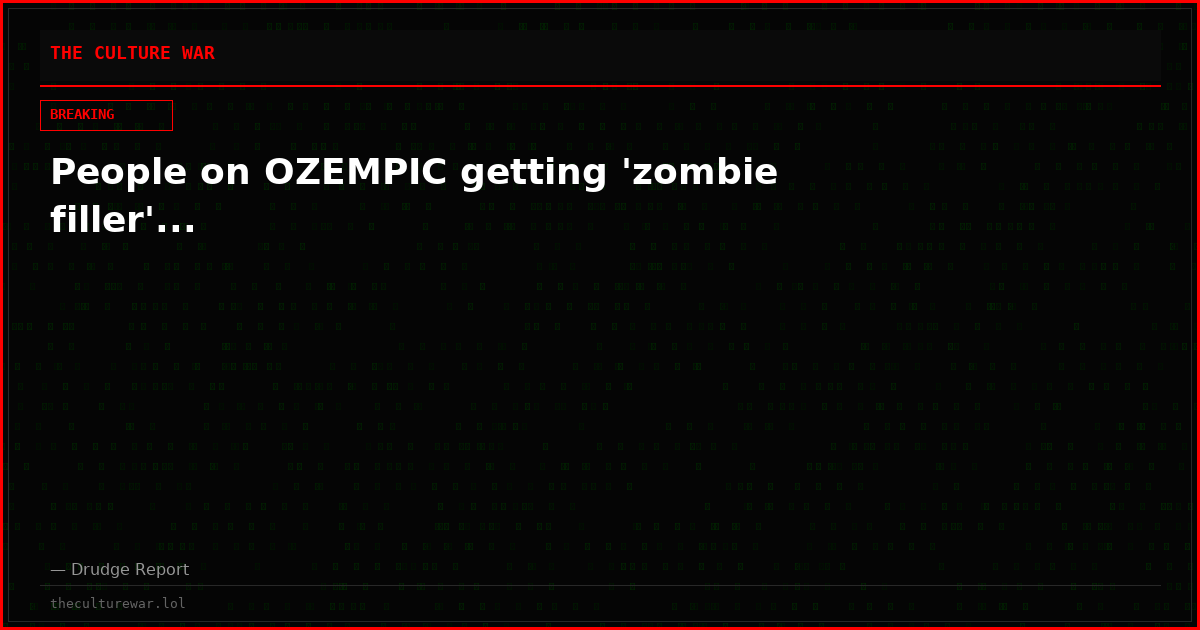 People on OZEMPIC getting 'zombie filler'...