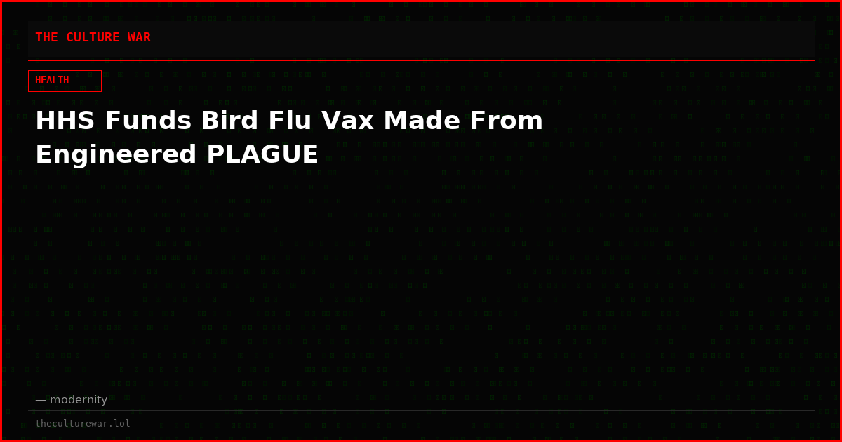 HHS Funds Bird Flu Vax Made From Engineered PLAGUE