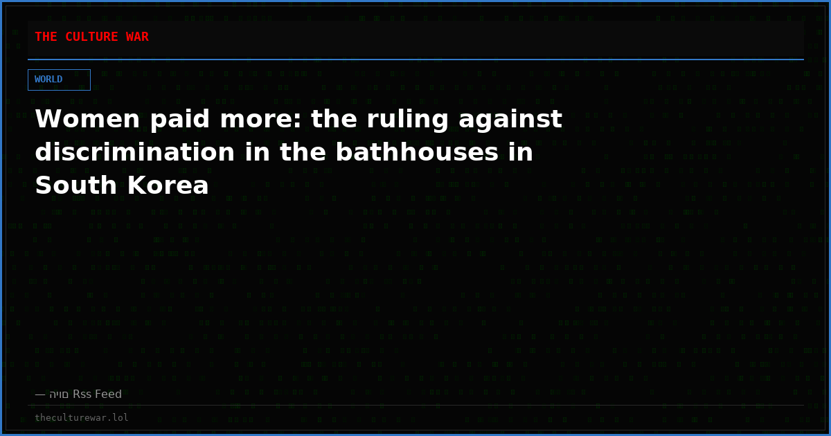 Women paid more: the ruling against discrimination in the bathhouses in South Korea