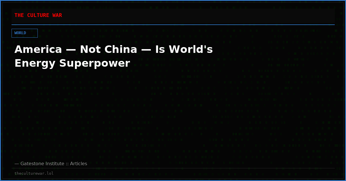 America — Not China — Is World's Energy Superpower