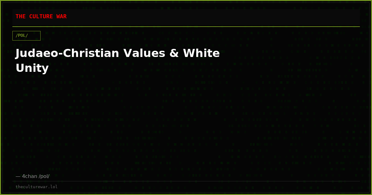 Judaeo-Christian Values & White Unity