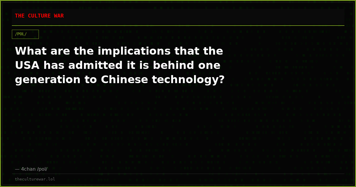 What are the implications that the USA has admitted it is behind one generation to Chinese technology?
