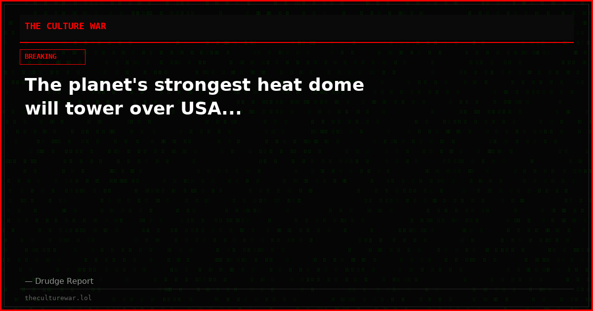 The planet's strongest heat dome will tower over USA...