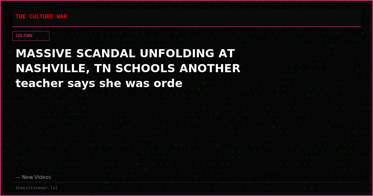 MASSIVE SCANDAL UNFOLDING AT NASHVILLE, TN SCHOOLS ANOTHER teacher says she was orde