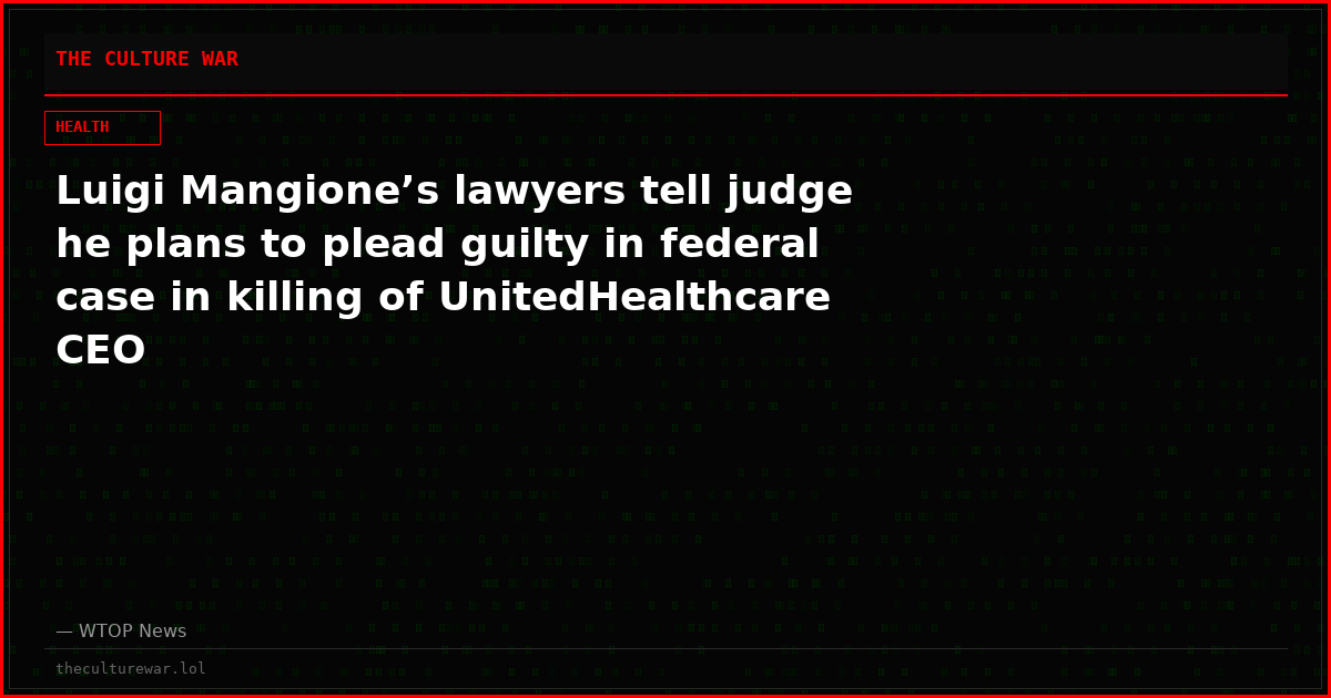 Luigi Mangione’s lawyers tell judge he plans to plead guilty in federal case in killing of UnitedHealthcare CEO