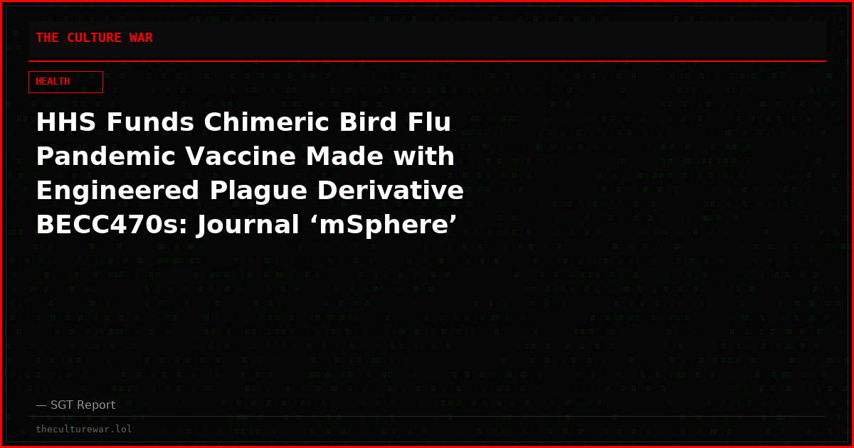 HHS Funds Chimeric Bird Flu Pandemic Vaccine Made with Engineered Plague Derivative BECC470s: Journal ‘mSphere’