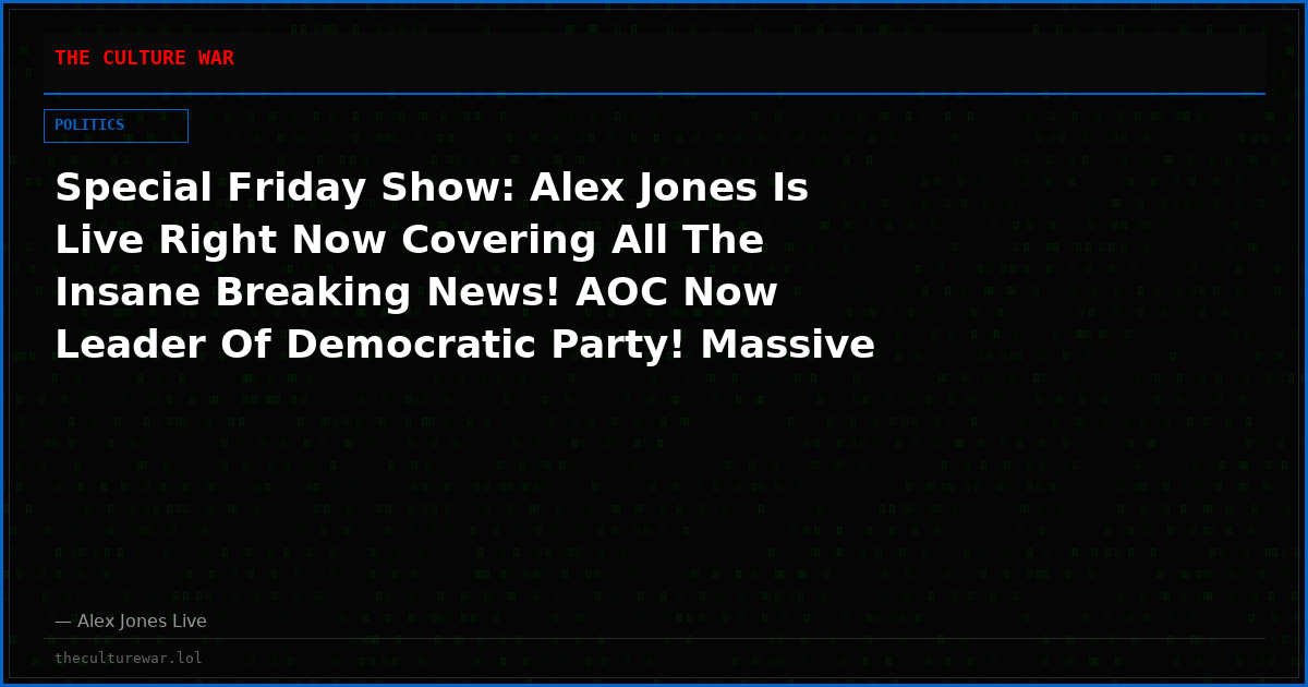 Special Friday Show: Alex Jones Is Live Right Now Covering All The Insane Breaking News! AOC Now Leader Of Democratic Party! Massive New Waves Of Islamic Invaders Are Overrunning Spain AGAIN! Planned Parenthood Destroyed In Court For Live Baby Harvesting! Tune In!