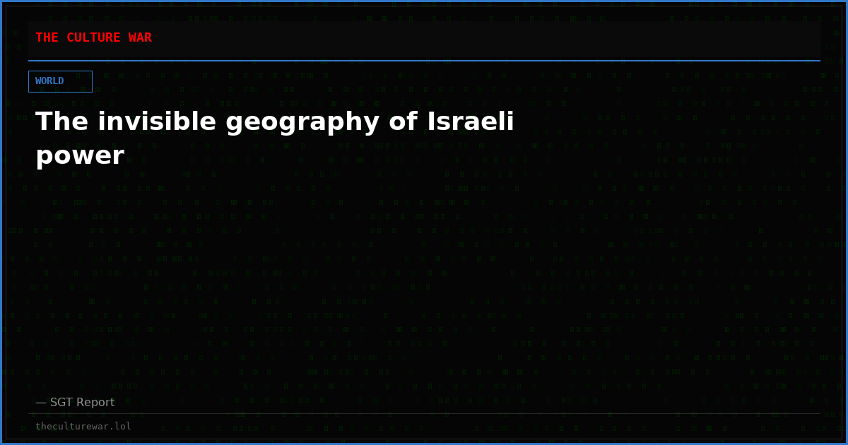 The invisible geography of Israeli power