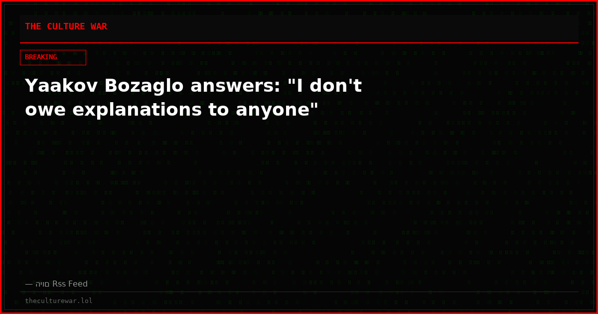 Yaakov Bozaglo answers: "I don't owe explanations to anyone"