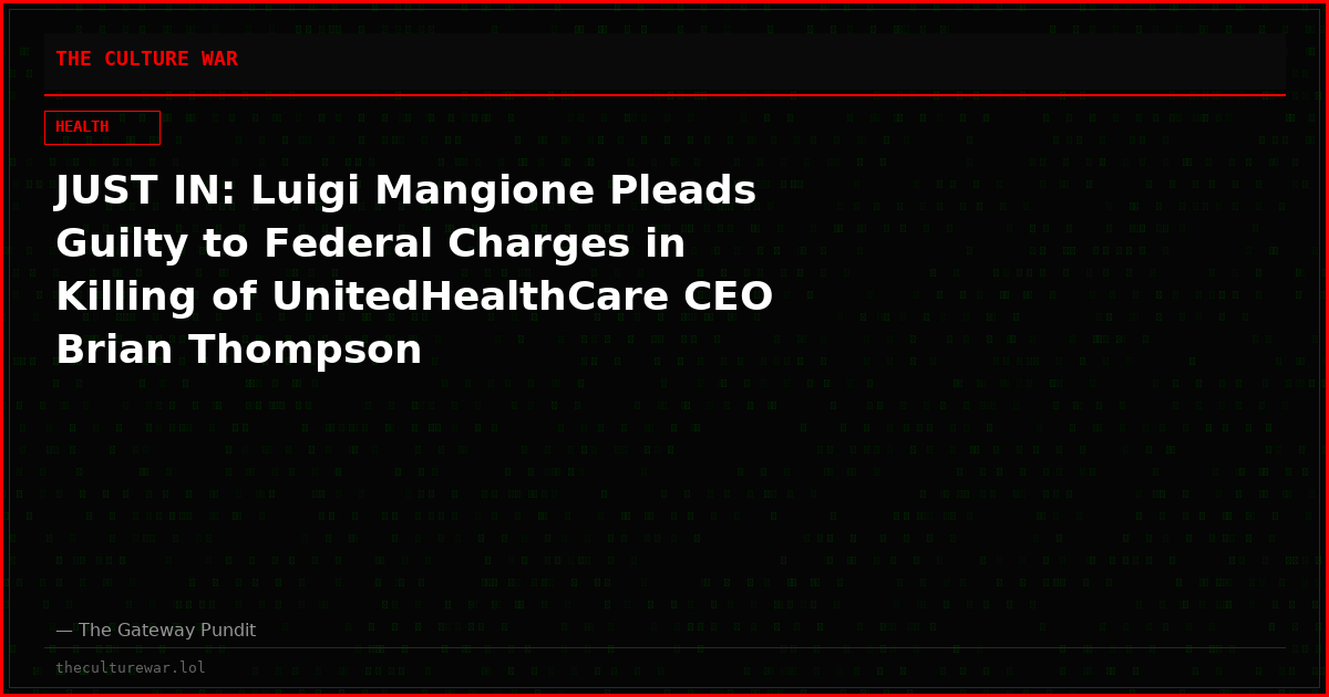 JUST IN: Luigi Mangione Pleads Guilty to Federal Charges in Killing of UnitedHealthCare CEO Brian Thompson