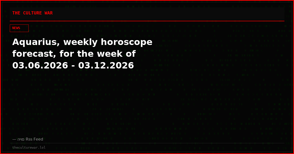 Aquarius, weekly horoscope forecast, for the week of 03.06.2026 - 03.12.2026