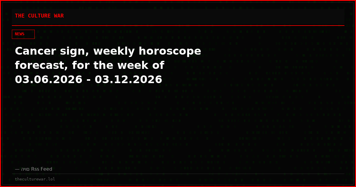 Cancer sign, weekly horoscope forecast, for the week of 03.06.2026 - 03.12.2026