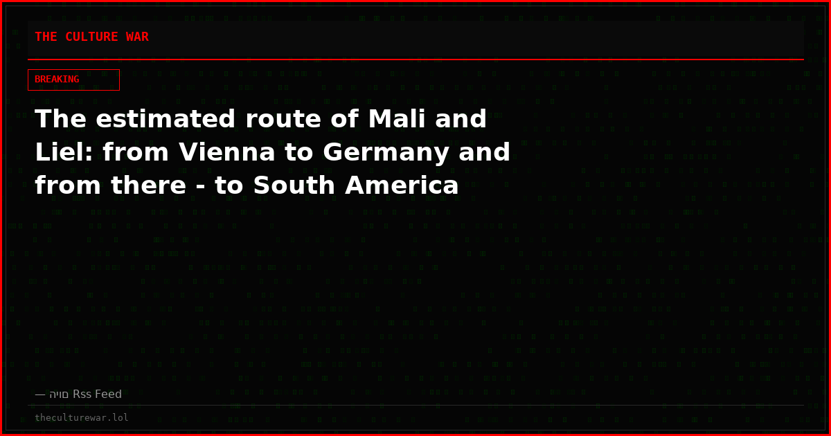 The estimated route of Mali and Liel: from Vienna to Germany and from there - to South America