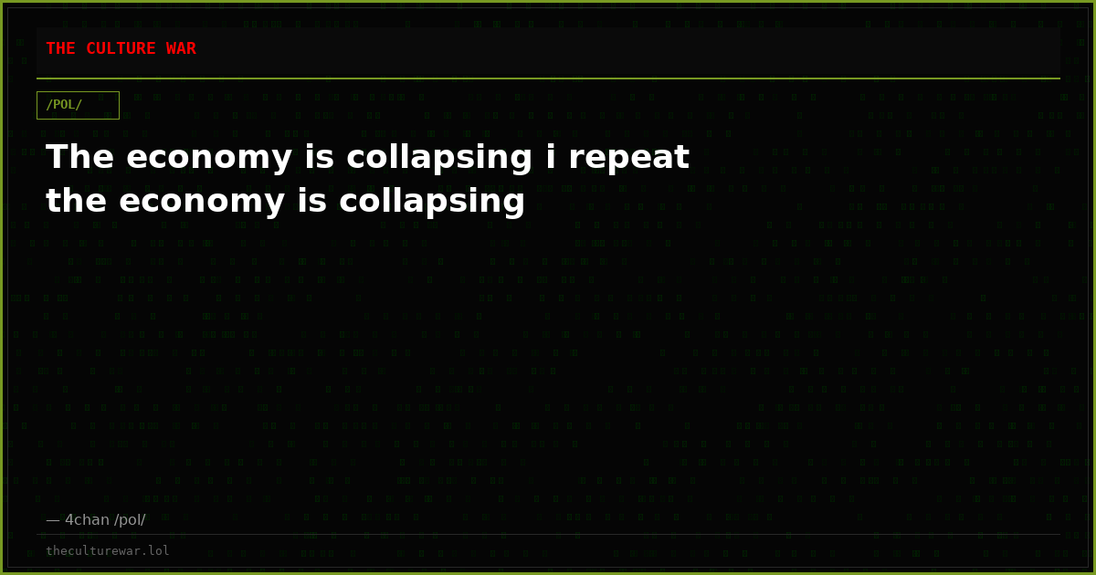 The economy is collapsing i repeat the economy is collapsing
