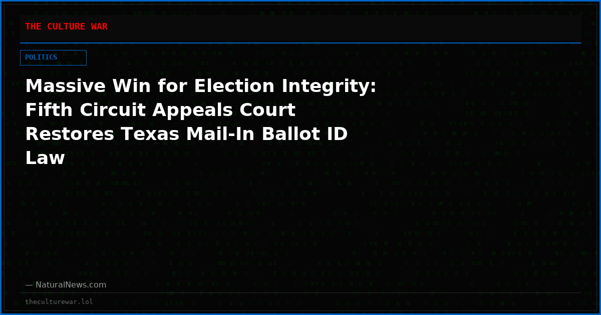 Massive Win for Election Integrity: Fifth Circuit Appeals Court Restores Texas Mail-In Ballot ID Law