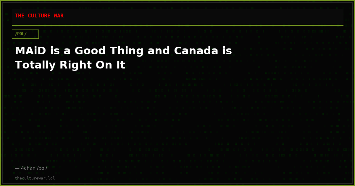 MAiD is a Good Thing and Canada is Totally Right On It