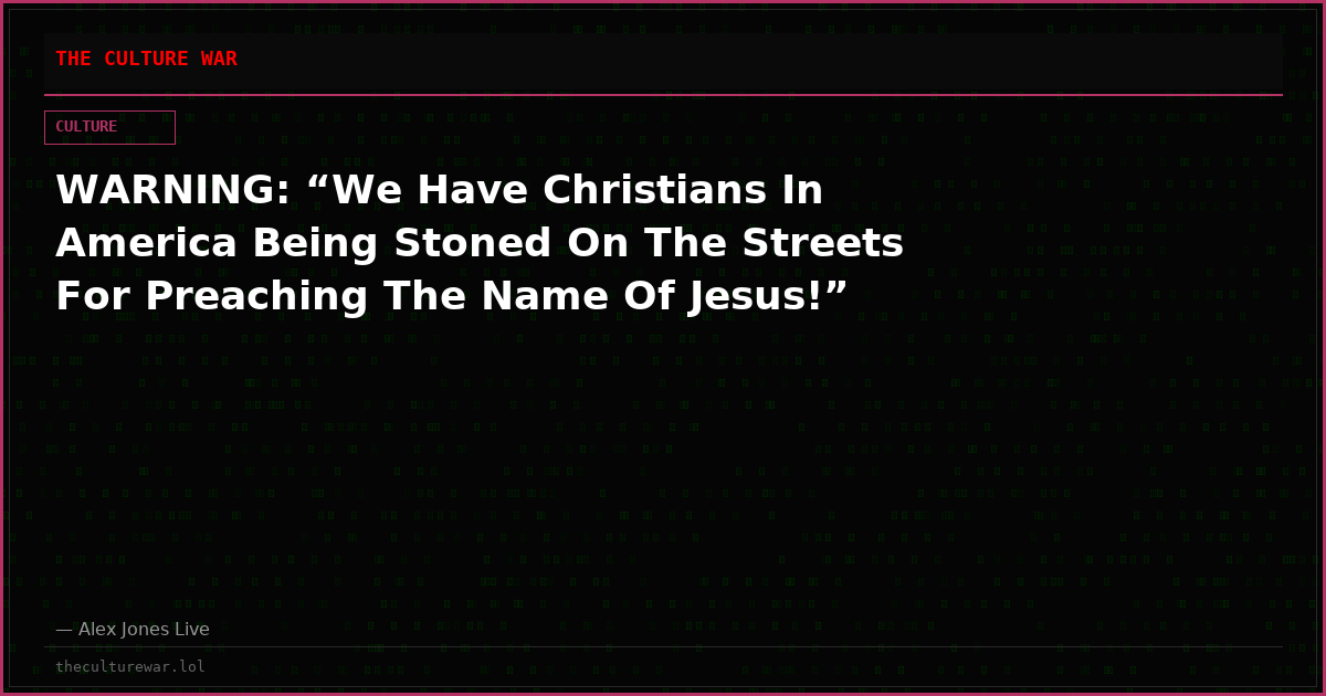 WARNING: “We Have Christians In America Being Stoned On The Streets For Preaching The Name Of Jesus!”