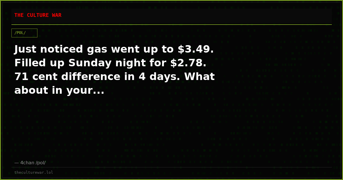 Just noticed gas went up to $3.49. Filled up Sunday night for $2.78. 71 cent difference in 4 days. What about in your...